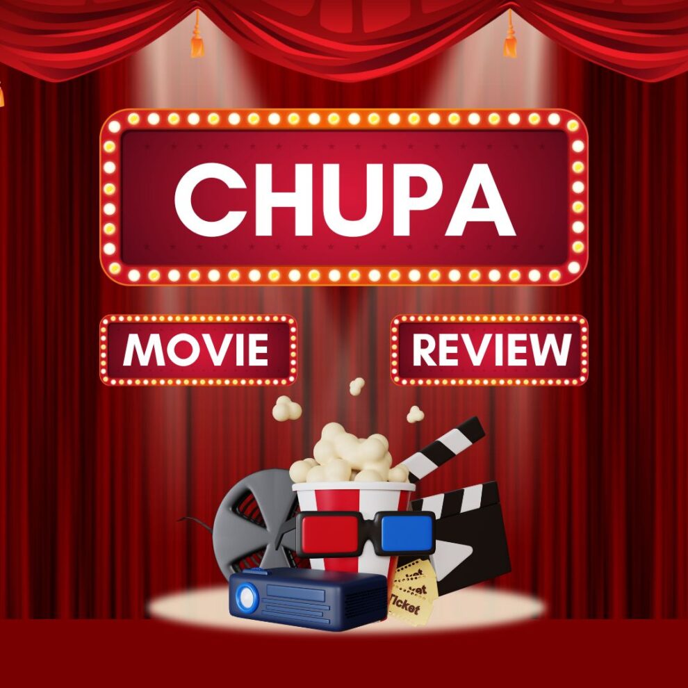 Chupa Full Movie Review