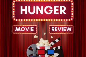 Hunger Full Movie Review